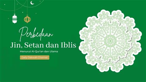 Perbedaan Jin Setan Dan Iblis Daily Dakwah YouTube