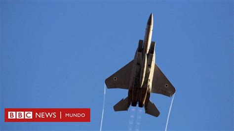 Israel Ataca Irán La Guerra Entre Ambos “ha Salido De Las Sombras” Bbc News Mundo