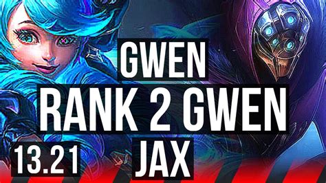 GWEN Vs JAX TOP Rank 2 Gwen 9 Solo Kills 68 Winrate 11 2 1