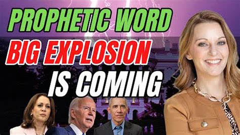 Julie Green Prophetic Word Shift In Whitehouse Big Explosion Is