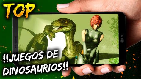 Top Mejores Juegos De DINOSAURIOS Para Android 2019 YouTube