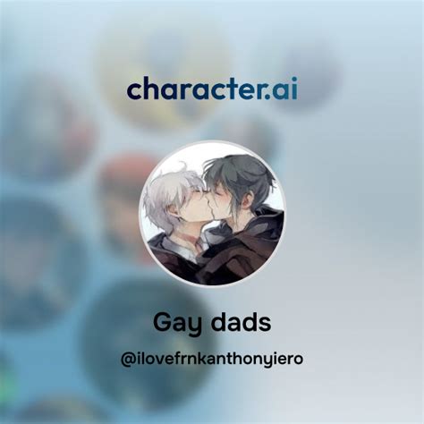Chat With Gay Dads Character Ai Ai Chat Reimaginedyour Words Your World