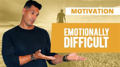 convince     emotionally difficult youtube
