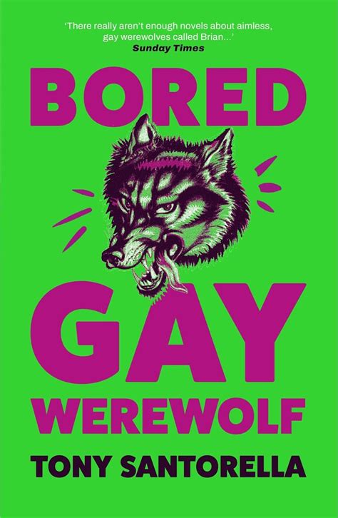 Bored Gay Werewolf An Ungodly Joy Attitude Magazine Amazon Co Uk Santorella Tony