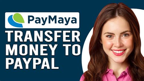 How To Transfer Money From Paymaya To Paypal How To Transfer Funds