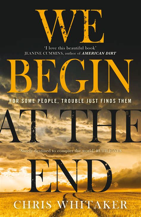 We Begin At The End by Chris Whitaker | Lindas Book Bag