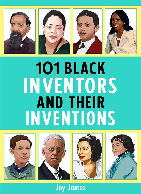 101 Black Inventors And Their Inventions By Joy James Goodreads