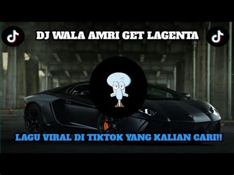 DJ WALA AMRI GET LAGENTA LEGET NI ANTA LAGU ARAB VIRAL TIKTOK TERBARU