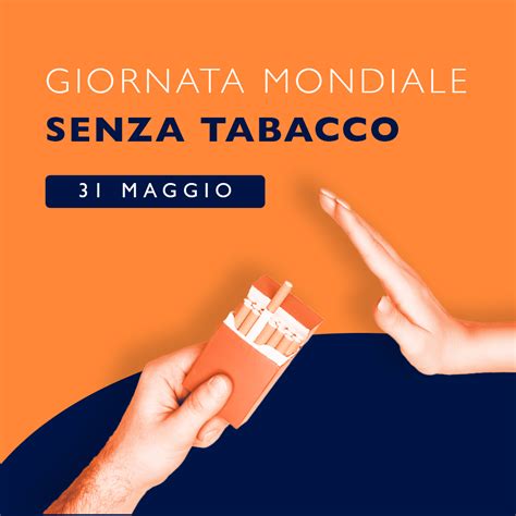 Giornata Mondiale Senza Tabacco Il Dei Fumatori Inizia Prima Dei