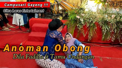 Anoma Obong Dila Fadila Ft Tamu Undangan Citra Laras Entertainment