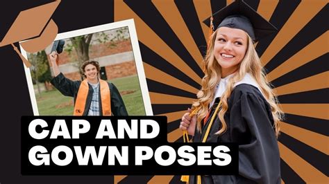 Cap And Gown Graduation Poses For Guys And Girls Youtube