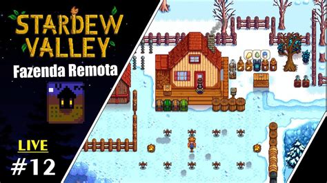 12 LIVE STARDEW VALLEY FAZENDA REMOTA COMPLETANDO CENTRO