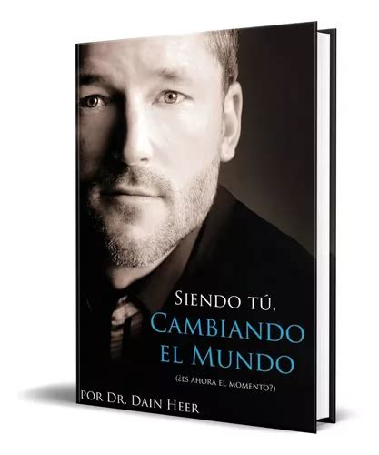 Libro Siendo Tu Cambiando El Mundo Español Dain Heer Envío gratis