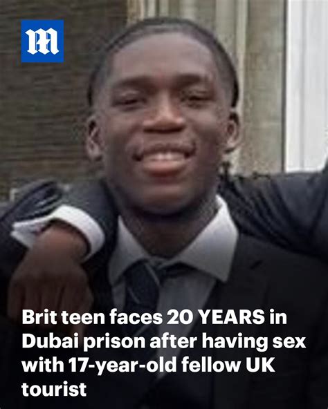 Brit Teen Faces Years In Dubai Prison After Having Sex With Yr Old Tourist Crime Nigeria