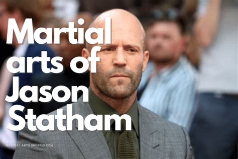 Unleashing the Jason Statham Martial Arts Mastery