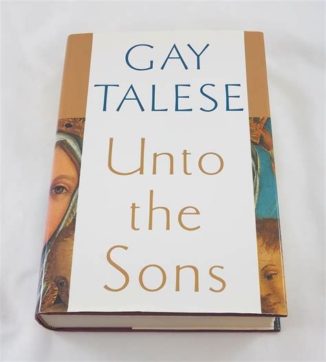 Unto The Sons By Talese Gay Hardcover 1992 01 28 Knopf 9780679410348 Biblio