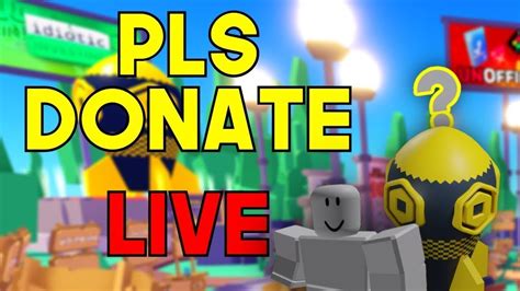 🔴live Pls Donate🔴 Raising Robux Until 25k100k 💵🤑 Youtube