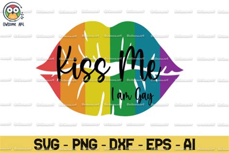Kiss ME I Am Gay Svg Graphic By Owlsome Art Creative Fabrica