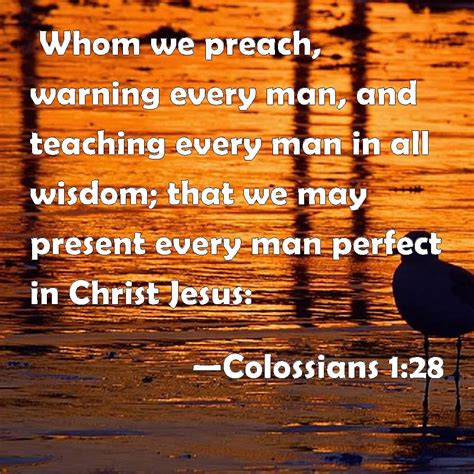 Colossians 128 Whom We Preach Warning Every Man And Teaching Every