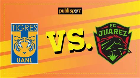 Liga Mx Clausura 2023 Tigres Vs Juárez En Vivo Online Jornada 7