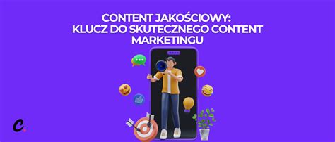 Content Jako Ciowy Kluczowe Aspekty W Marketingu Online