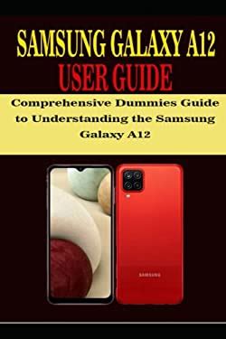 Samsung Galaxy A User Guide Comprehensive Dummies Guide To