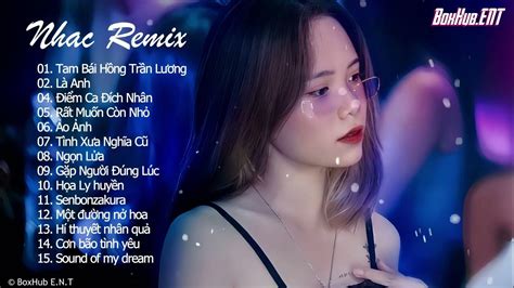 Tam Bái Hồng Trần Lương Remix Bxh 20 Bài Hát Hot Nhất 2023 Nhạc Edm Remix Tiktok Hay Nhất