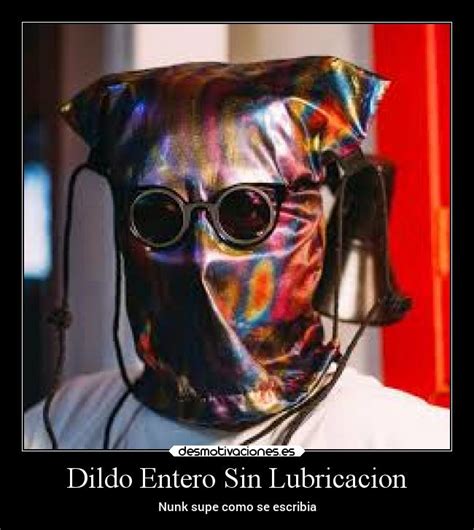 Dildo Entero Sin Lubricacion Desmotivaciones