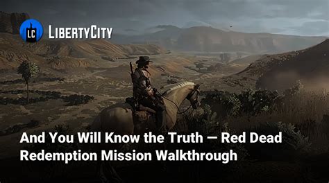 And You Will Know the Truth — Red Dead Redemption Mission Walkthrough