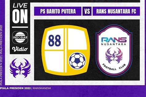 Link Streaming Nonton Barito Putera Vs Rans Nusantara Fc Sore Ini