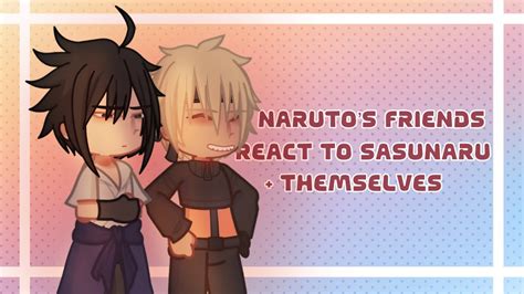 Naruto And His Friends React To Sasunaru Themselves Lazy Gacha Life