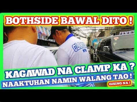 KAGAWAD NA CLAMP KA NAAKTUHAN NAMIN WALANG TAO MTPB CLAMPING