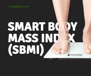 Smart Body Mass Index SBMI A Comprehensive Guide Good BMI