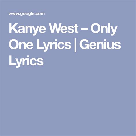 Kanye West Only One Lyrics Genius Lyrics Only One Lyrics Kanye