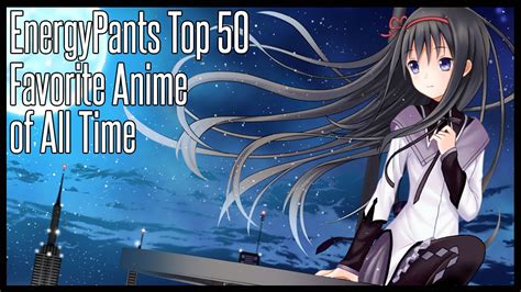 Top 50 Favorite Anime Of All Time Energypants Top 50 Youtube