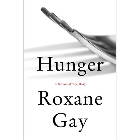 Hunger Roxane Gay Themes Lalafrack