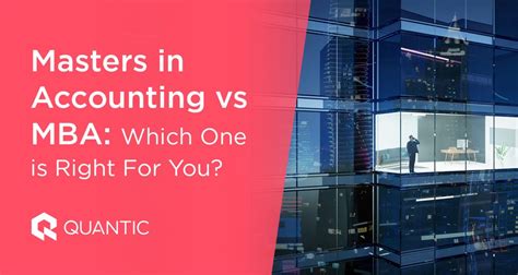 Masters In Accounting Vs Mba Which One Is Right For You The Quantic Blog