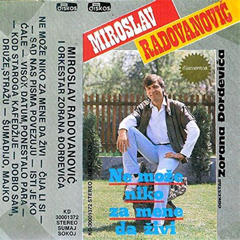 Amazon Music Miroslav RadovanovicのNe moze niko za mene da zivi