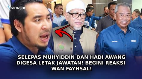 Selepas Muhyiddin Dan Hadi Awang Digesa Letak Jawatan Begini Reaksi