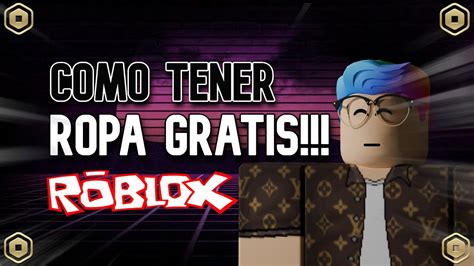 Como Tener Ropa Gratis En Roblox Youtube