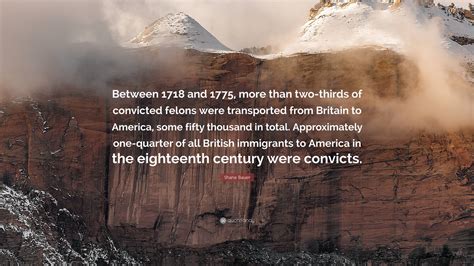 Shane Bauer Quote: “Between 1718 and 1775, more than two-thirds of