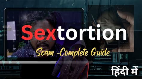 Sextortion Scam What To Do Complete Guide And Solutions Youtube