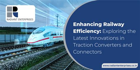 Latest Innovations In Traction Converters And Connectors Radiant