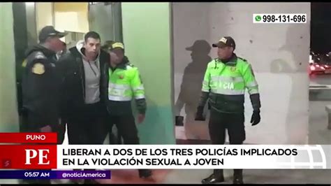 Liberan a dos de los policías acusados de violación en Puno Infonews