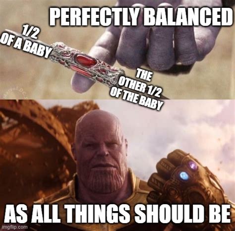 9 Perfectly Balanced Meme Template Perfect Template I