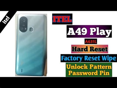 Itel A Play A L Hard Reset Factory Reset Wipe Unlock Pattern