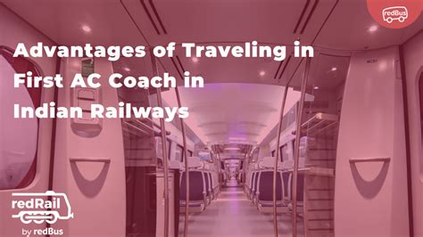 Exploring The Advantages Of Traveling In First Ac Coach In Indian