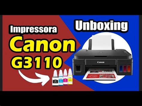 Impressora Canon Pixma G3110 - Unboxing - YouTube