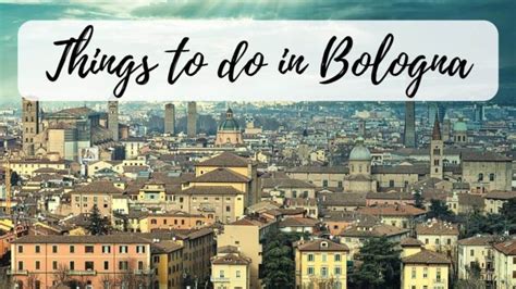 10 Best Things To Do In Bologna Italy Stories By Soumya