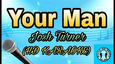 Josh Turner Your Man Karaoke Hd Karaoke Youtube